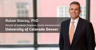 Rulon Stacey, Ph.D., Director of Graduate Programs, Health Administration, University of Colorado Denver