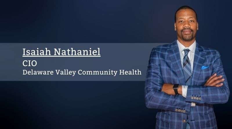Isaiah Nathaniel, CIO, Delaware Valley Community