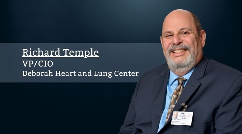 Richard S. Temple, VP/CIO, Deborah Heart and Lung Center