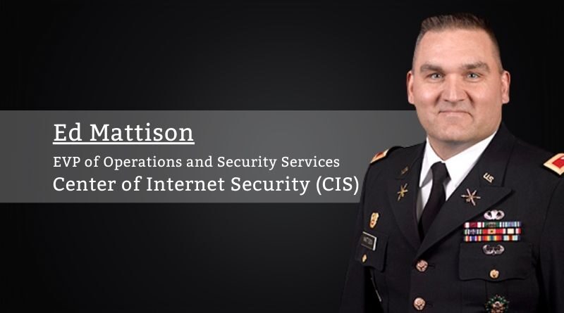 Ed Mattison, Center of Internet Security (CIS)