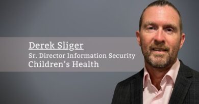 Derek Sliger, Sr. Director Information Security, Children’s Health