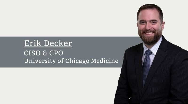 Erik Decker, CISO & CPO, University of Chicago Medicine