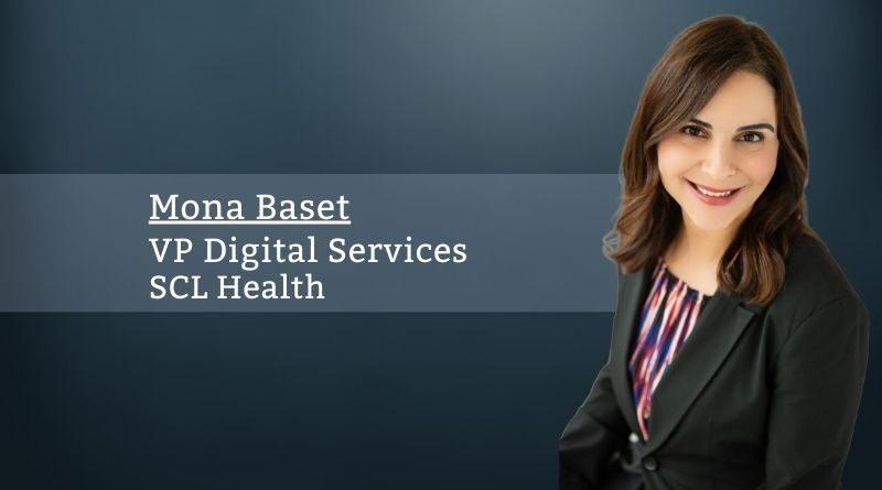 Mona Baset, VP Digital Services, SCL Health