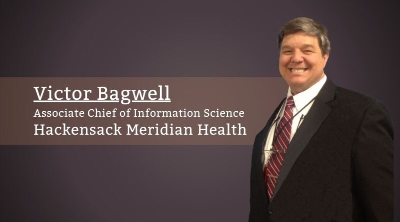 Victor Bagwell, Associate Chief of Information Science, Hackensack Meridian Health