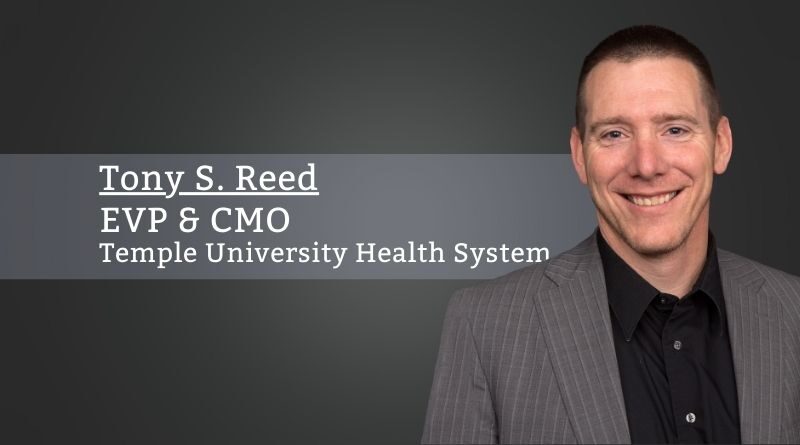 Tony S. Reed, EVP & Chief Medical Officer, Temple University Health System