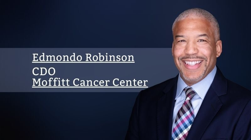 Edmondo Robinson, CDO, Moffitt Cancer Center