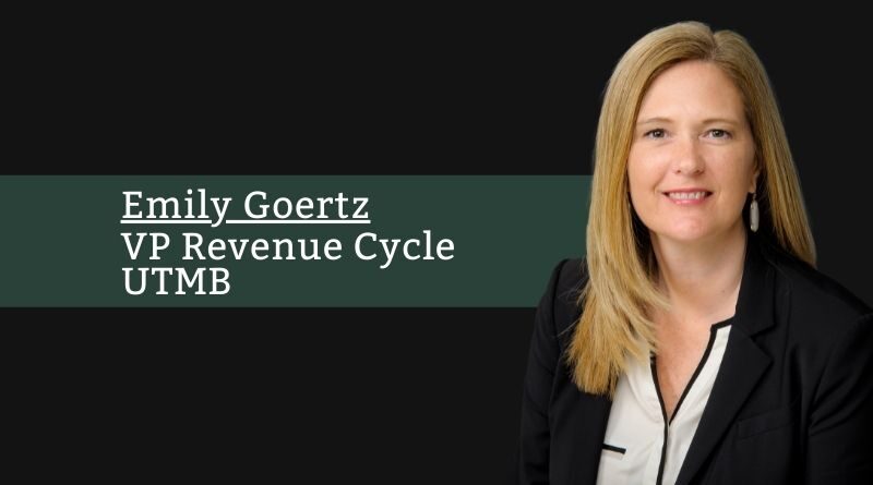 Emily Goertz, VP Revenue Cycle, UTMB