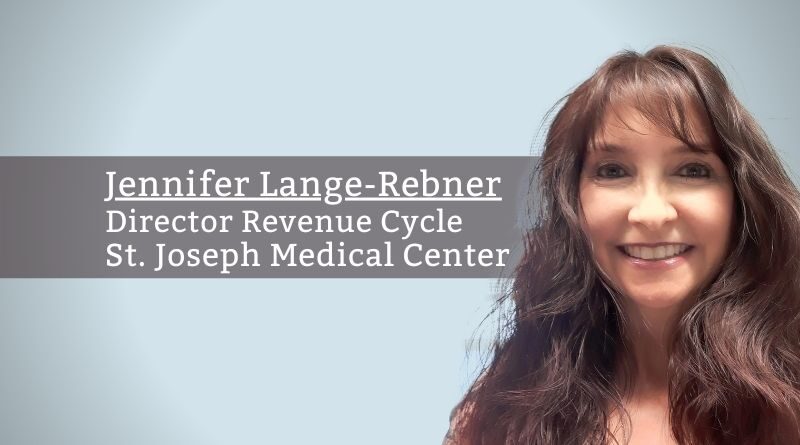Jennifer Lange-Rebner, Director Revenue Cycle, St. Joseph Medical Center