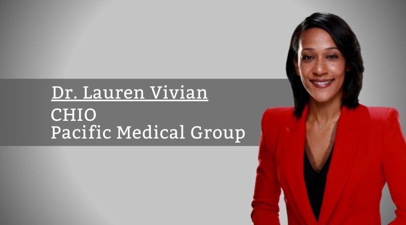Dr. Lauren Vivian, CHIO, Pacific Medical Group