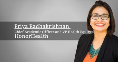 Priya Radhakrishnan, MD, FACP, Chief Academic Officer and VP Health Equity, HonorHealth