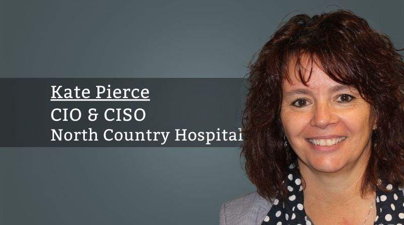 Kate Pierce, CIO/CISO, North Country Hospital