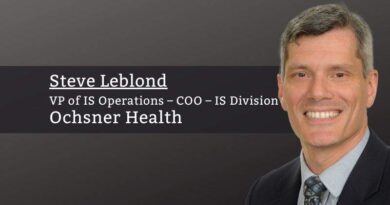 Steve Leblond, VP of IS Operations – COO – IS Division, Ochsner Health