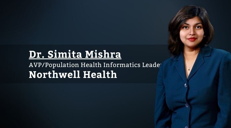 Dr. Simita Mishra, AVP/Population Health Informatics Leader, Northwell Health