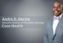 Andre D. Harvin, PharmD, MS, Executive Director of Pharmacy, Oncology, Cone Health