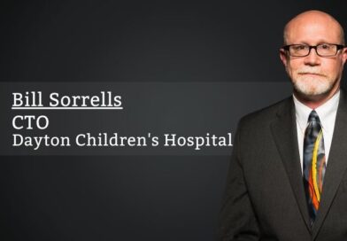 Bill Sorrells, Director – CTO, Information Services, Dayton Children's Hospital