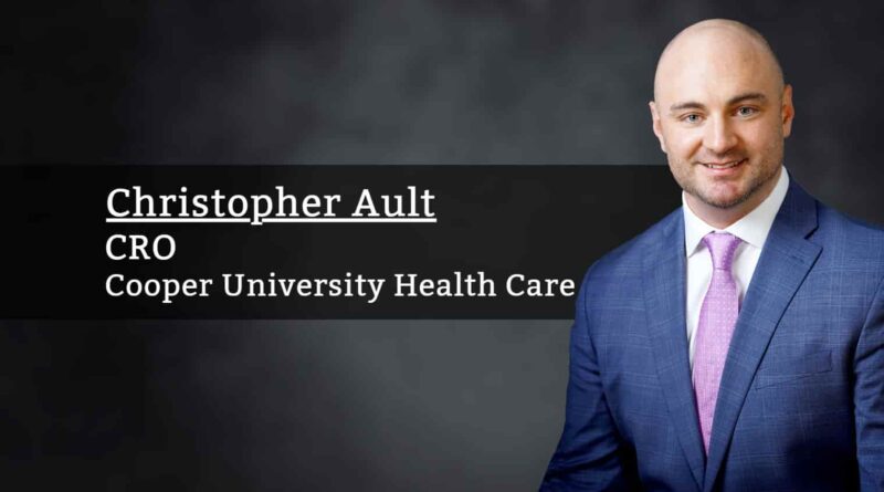 Christopher Ault, CRO, Cooper University Health Care