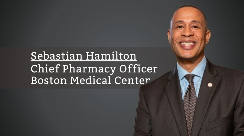 Sebastian Hamilton, Chief Pharmacy Officer, Boston Medical Center