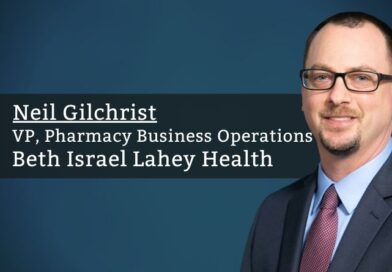 Neil Gilchrist, PharmD, MBA, BCPS, DPLA, VP, Pharmacy Business Operations, Beth Israel Lahey Health