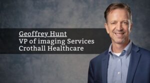 Geoffrey Hunt, VP of imaging Services, Crothall Healthcare