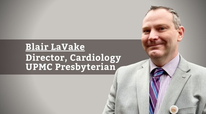 Blair LaVake, Director, Cardiology, UPMC Presbyterian