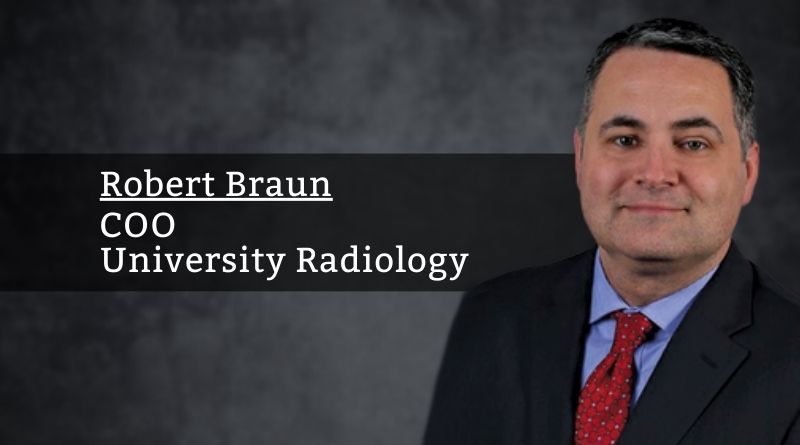 Robert Braun, COO, University Radiology