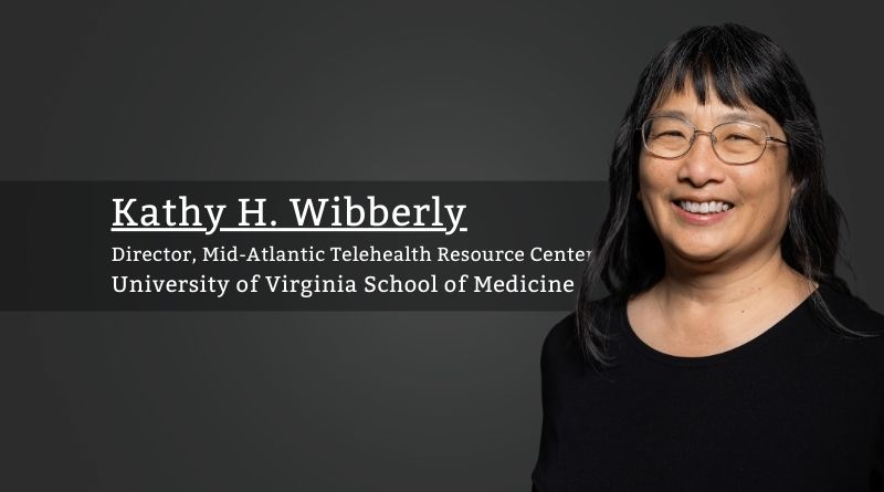 Kathy H. Wibberly, Ph.D., Director, Mid-Atlantic Telehealth Resource Center,