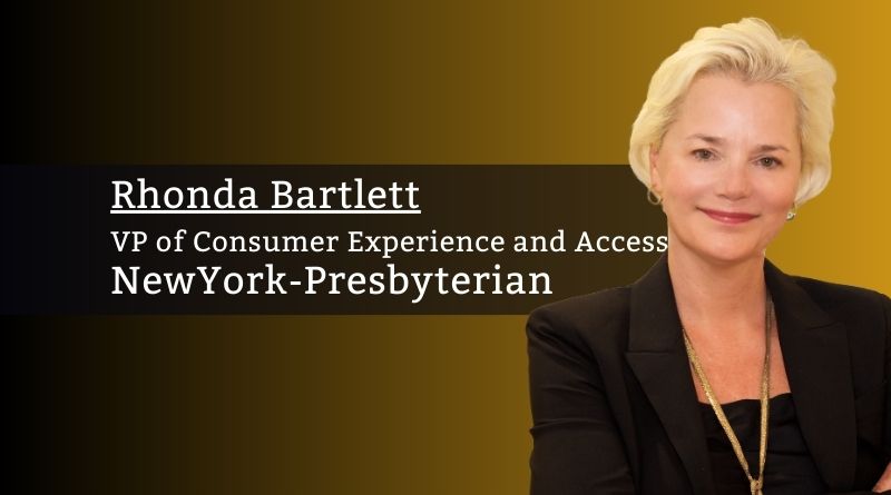 Rhonda Bartlett, VP of Consumer Experience and Access, NewYork-Presbyterian