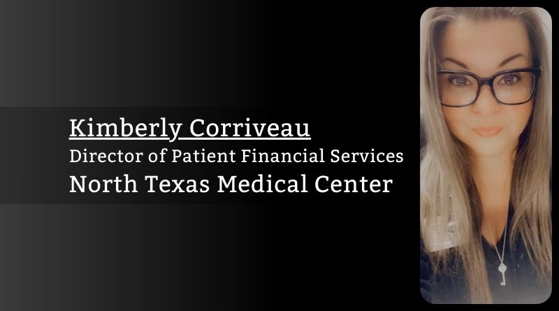Kimberly Corriveau, Director of Patient Financial Services, North Texas Medical Center
