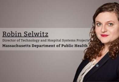 Robin Selwitz, Director of Technology and Hospital Systems Projects, Massachusetts Department of Public Health