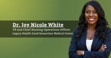 Dr. Joy Nicole White, VP and Chief Nursing Operations Officer, Legacy Health Good Samaritan Medical Center