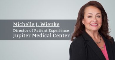 By Michelle J. Wienke, Director of Patient Experience, Jupiter Medical Center