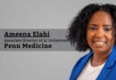 Ameena Elahi, Associate Director of AI Initiatives, Penn Medicine