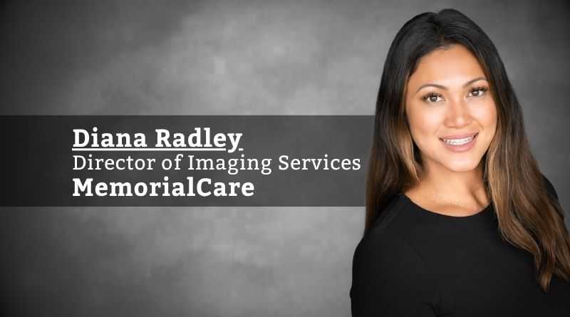 Diana Radley, Director of Imaging Services, MemorialCare