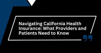 Navigating California Health Insurance What Providers and Patients Need to Know