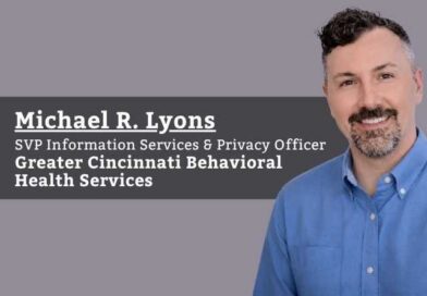 Michael R. Lyons, SVP, Information Services & Privacy Officer, Greater Cincinnati Behavioral Health Services